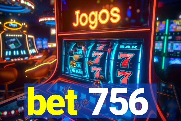 bet 756